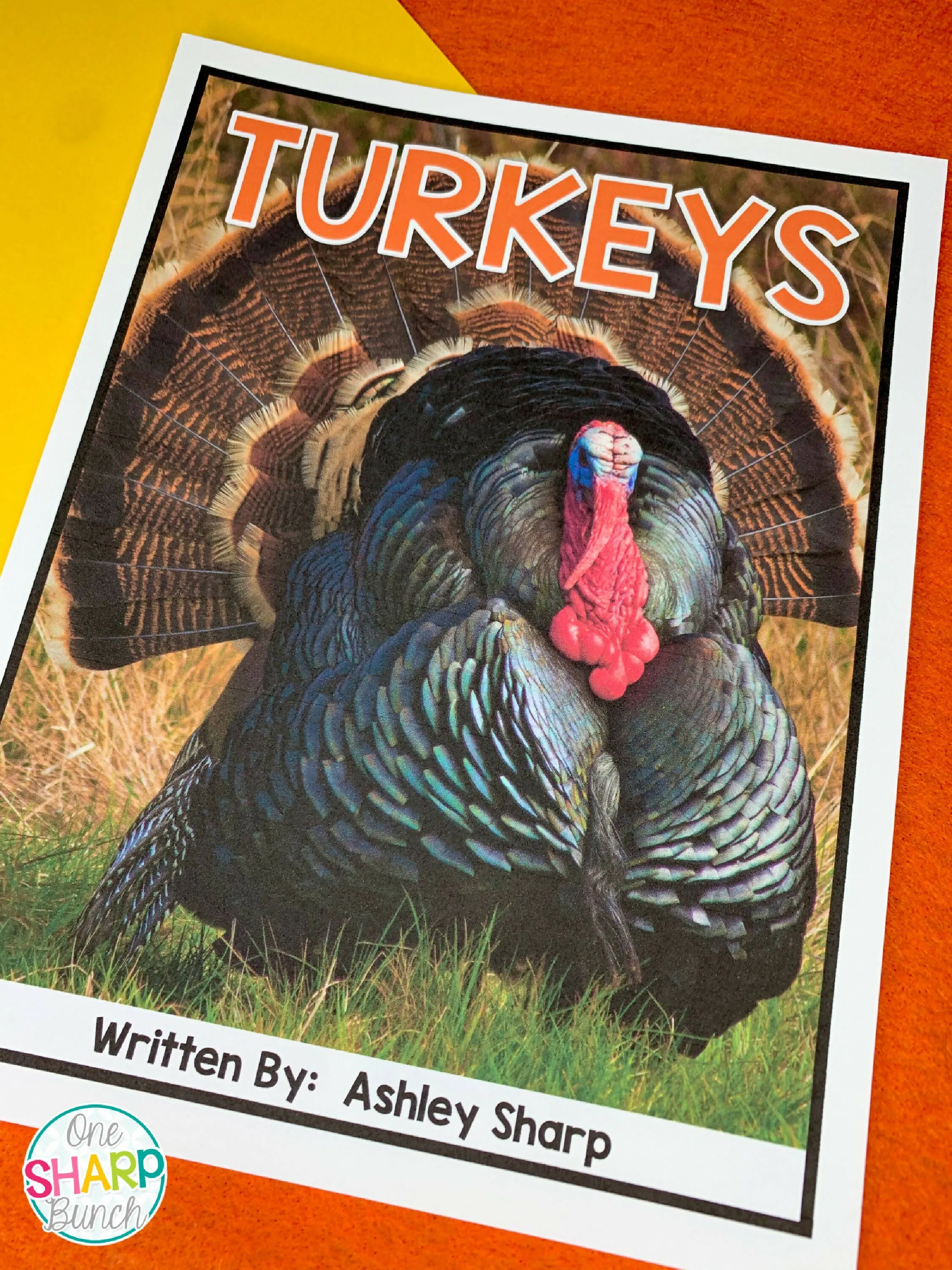 All About Turkeys: Turkey Craft, Turkey Nonfiction Unit & Turkey Life Cycle | Printable Classroom Resource | One Sharp Bunch