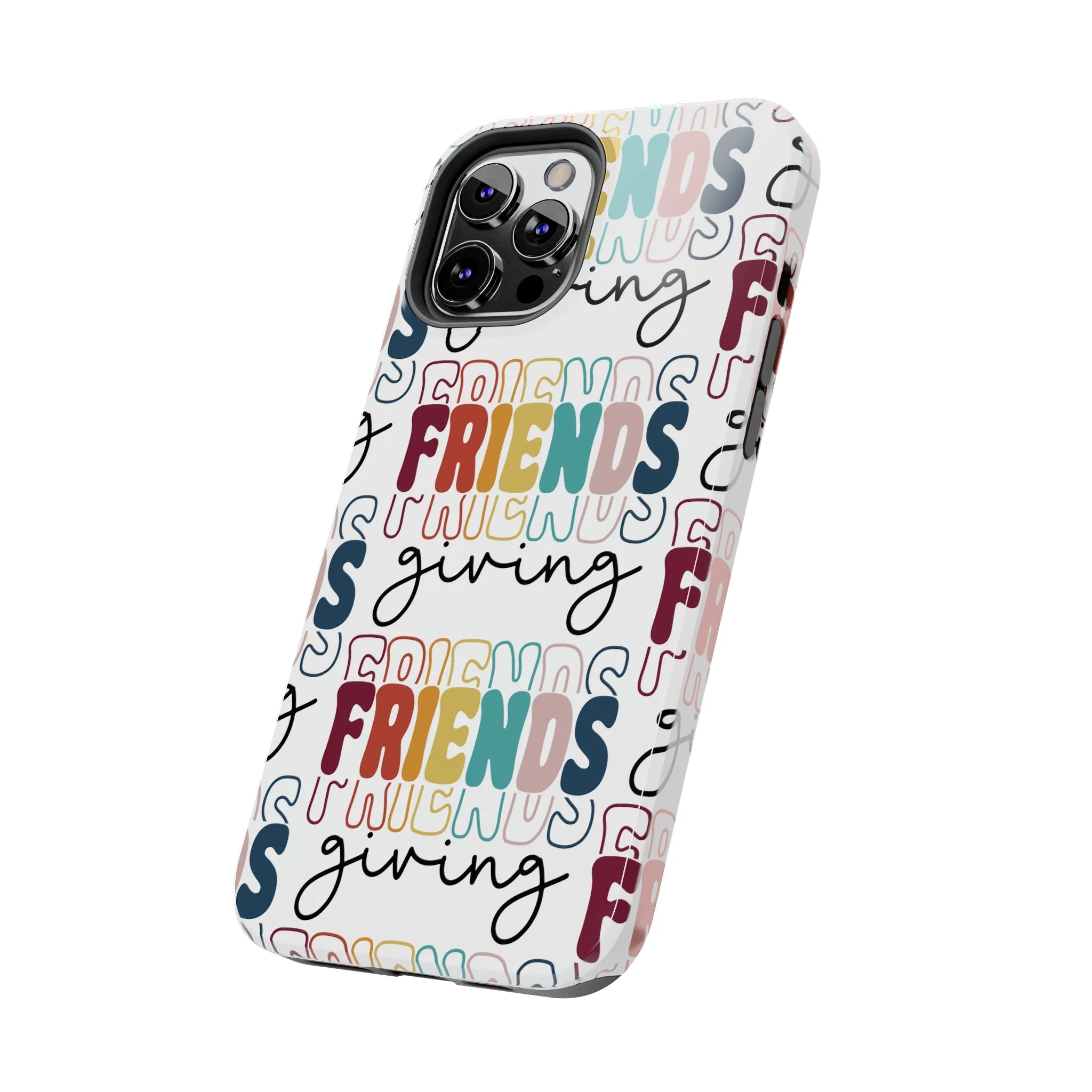 Friendsgiving - Tough iPhone Cases - 21 Sizes