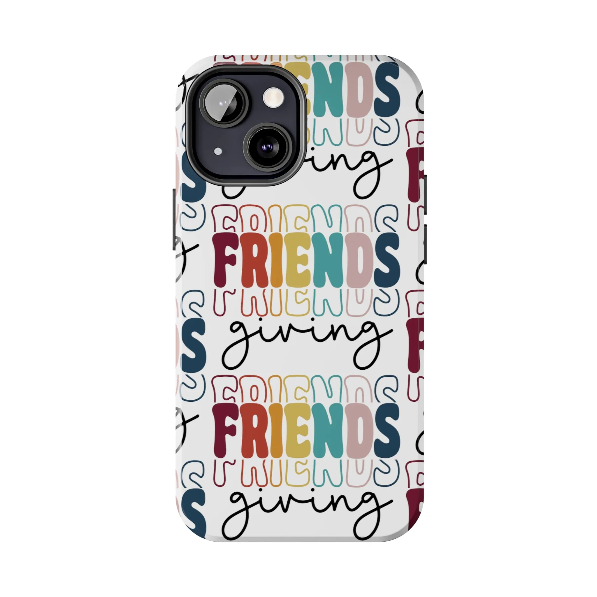 Friendsgiving - Tough iPhone Cases - 21 Sizes