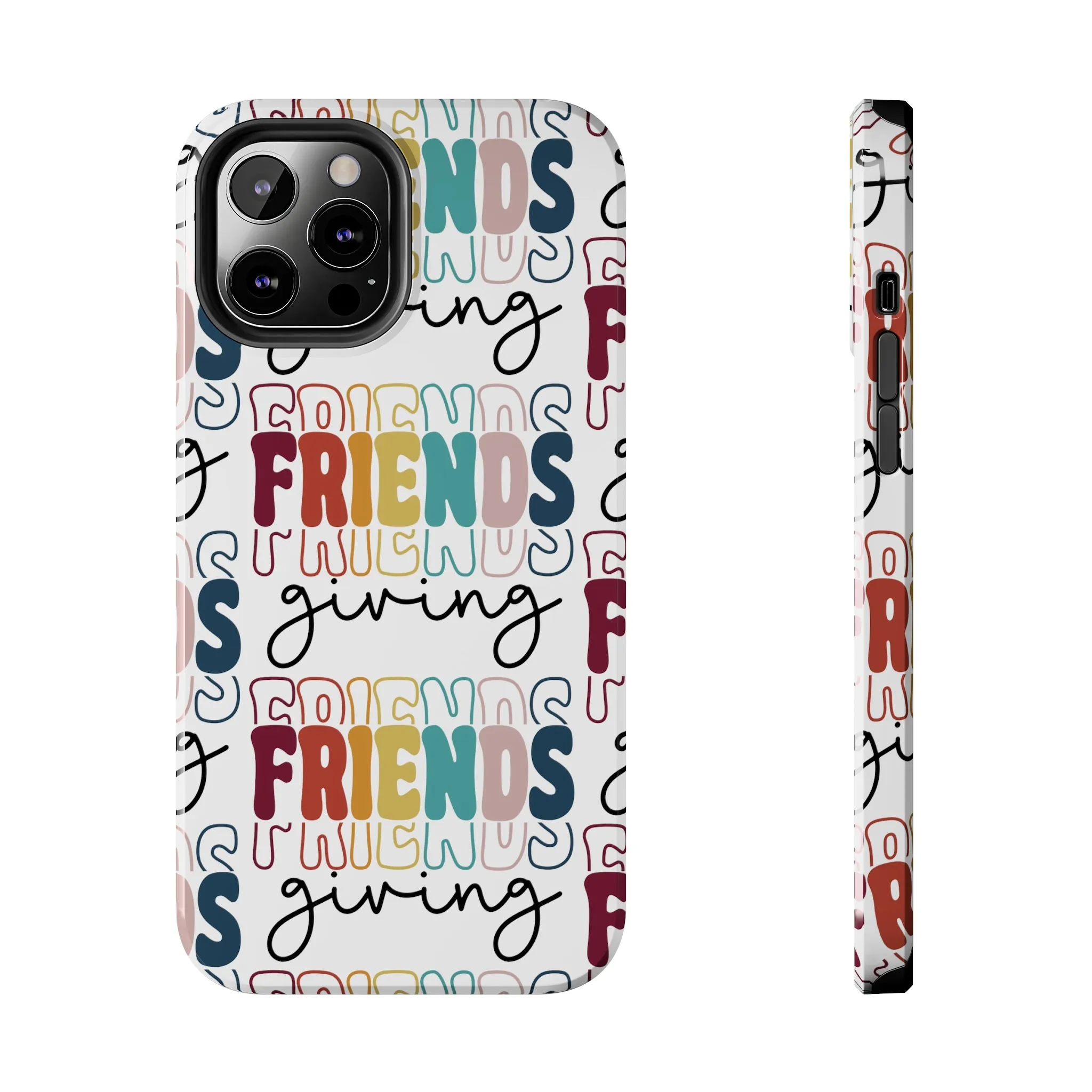 Friendsgiving - Tough iPhone Cases - 21 Sizes