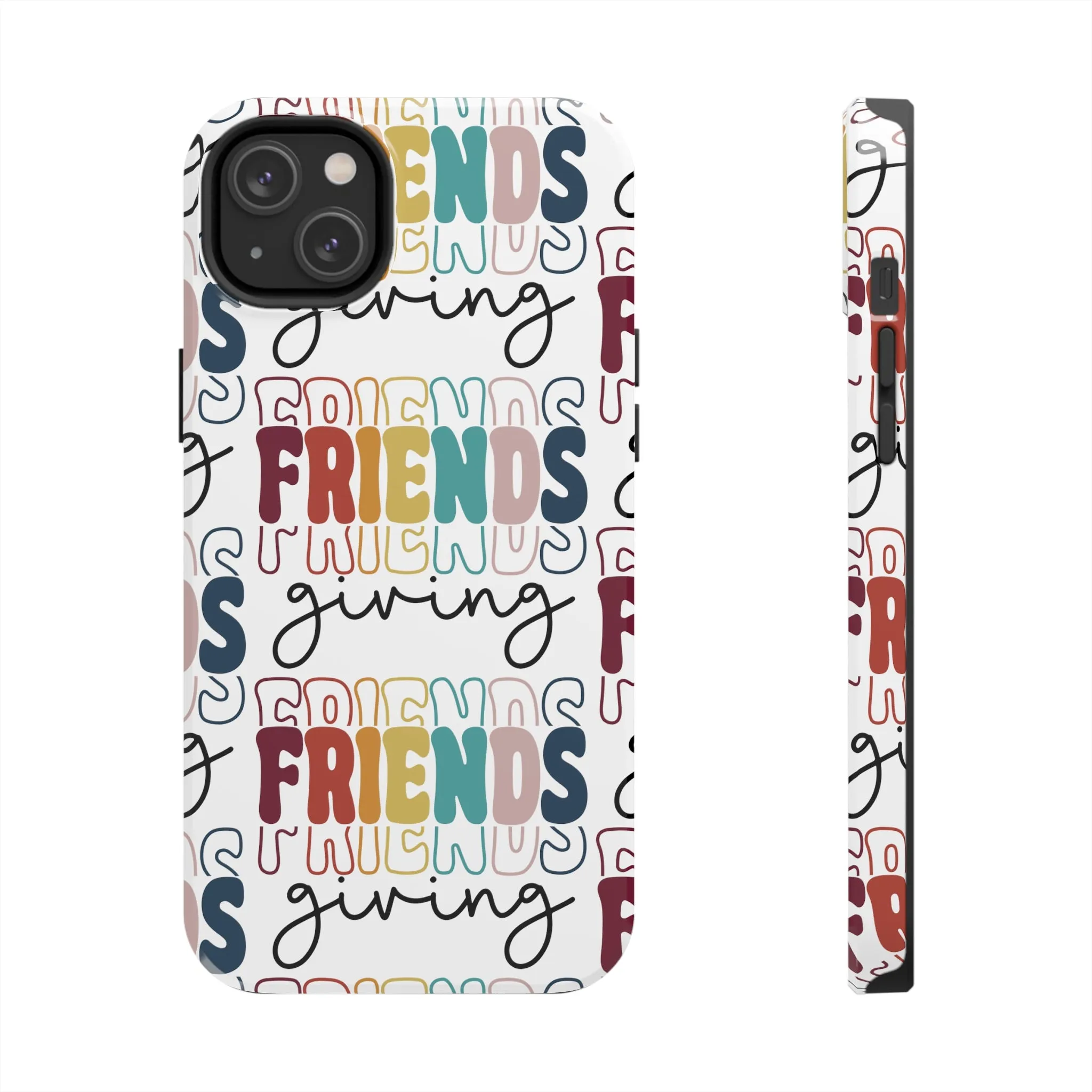 Friendsgiving - Tough iPhone Cases - 21 Sizes